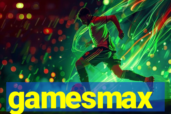 gamesmax