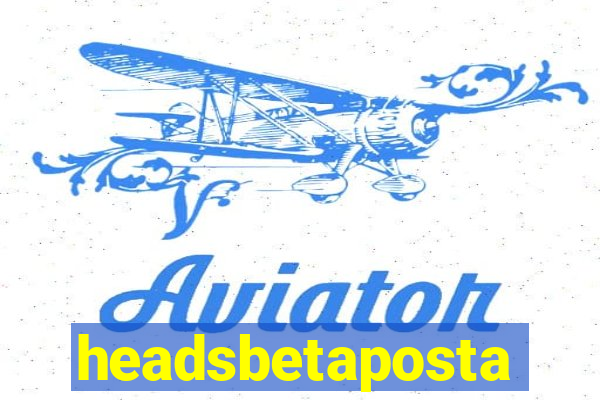 headsbetaposta