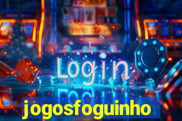 jogosfoguinho