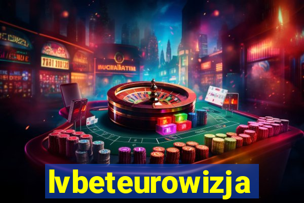 lvbeteurowizja