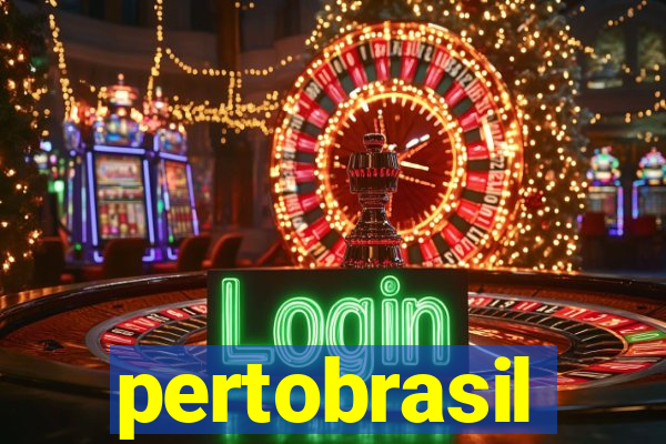 pertobrasil