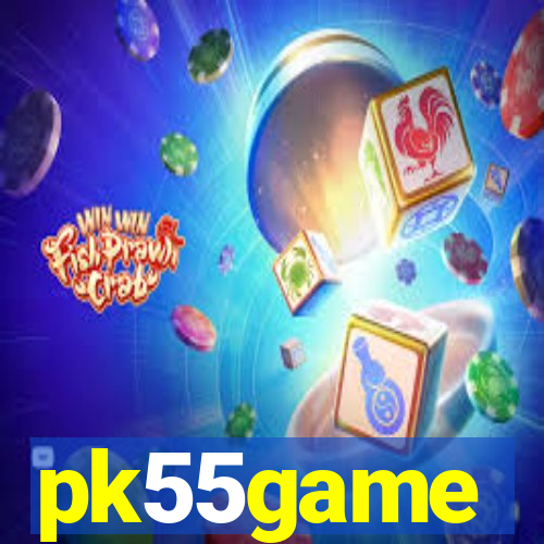 pk55game