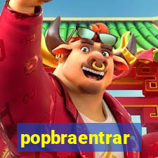 popbraentrar