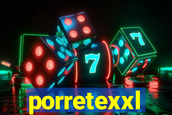 porretexxl