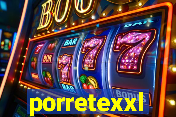 porretexxl