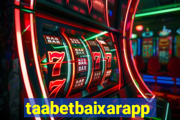 taabetbaixarapp