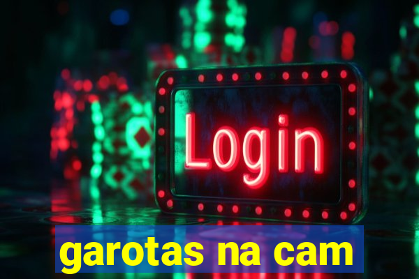 garotas na cam