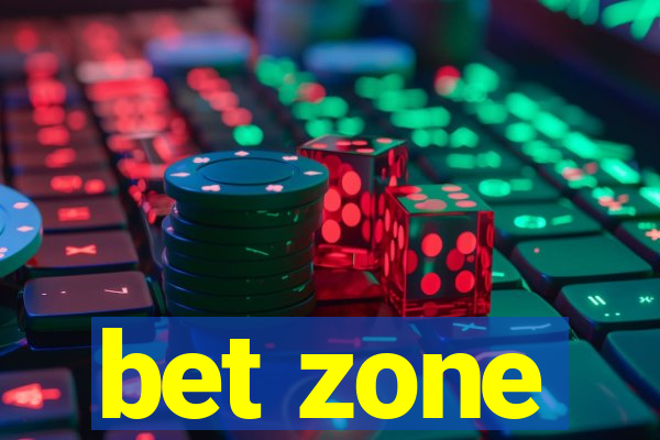 bet zone