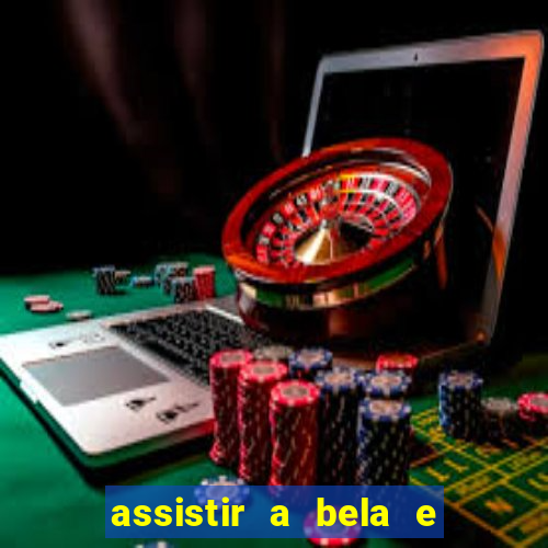 assistir a bela e a fera 2014