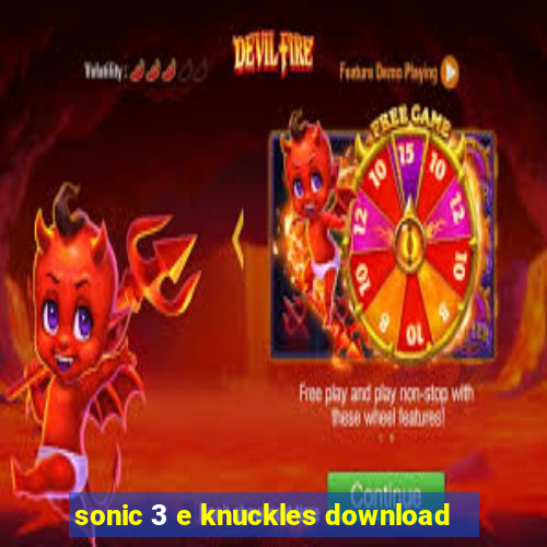 sonic 3 e knuckles download