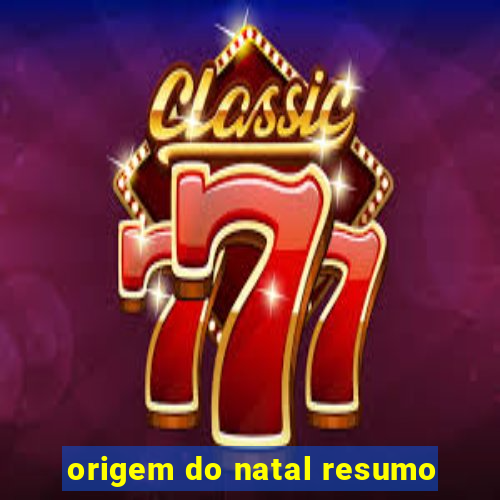 origem do natal resumo