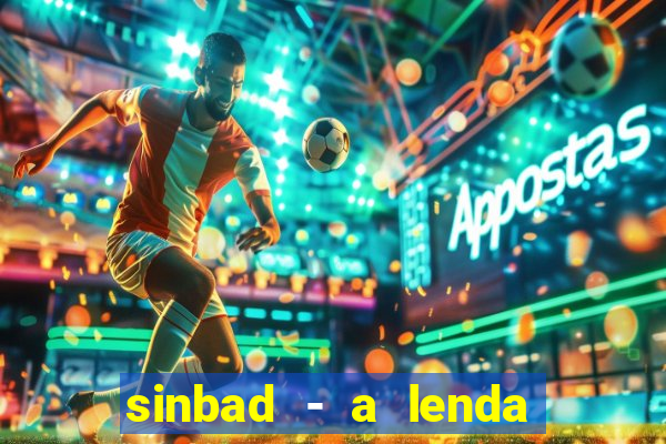 sinbad - a lenda dos sete mares online dublado grátis