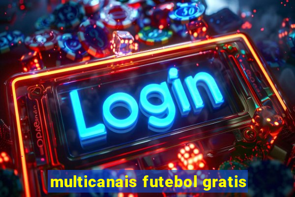 multicanais futebol gratis