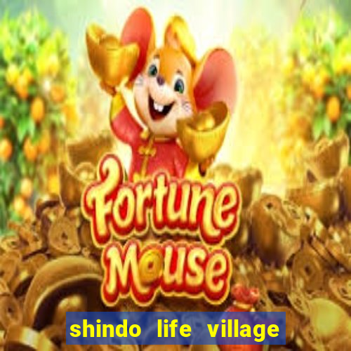 shindo life village blaze private server codes