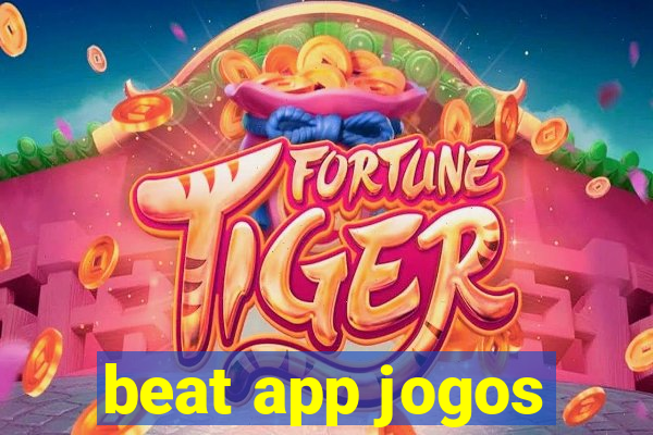 beat app jogos