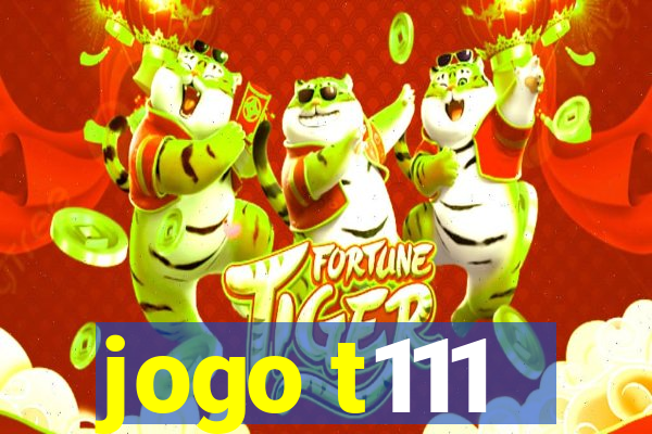 jogo t111