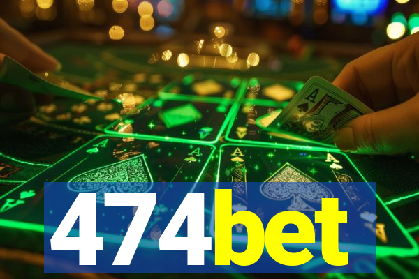 474bet