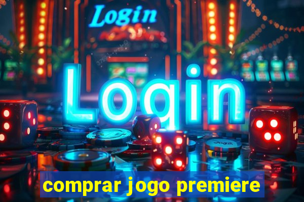 comprar jogo premiere