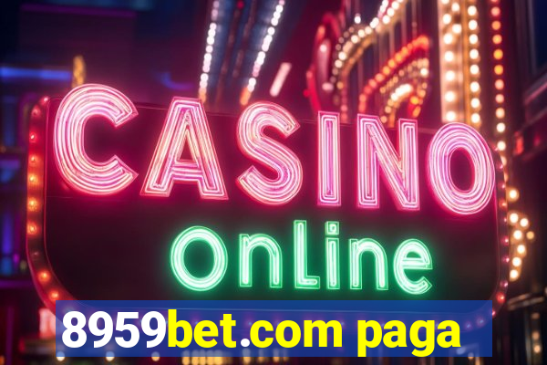 8959bet.com paga