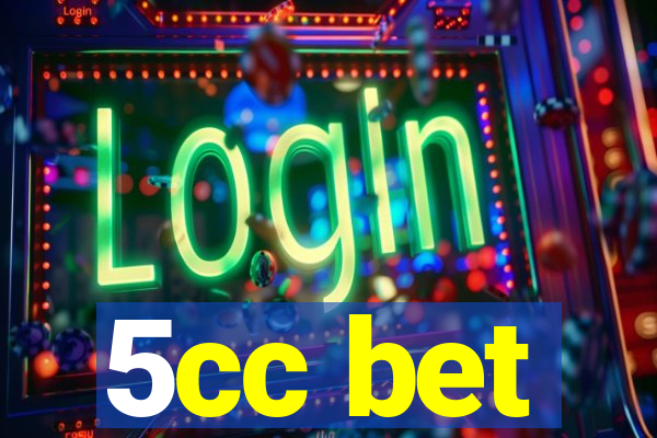 5cc bet