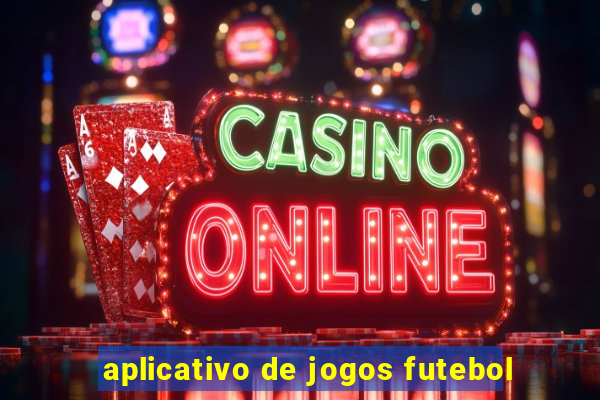 aplicativo de jogos futebol