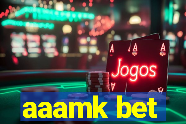 aaamk bet