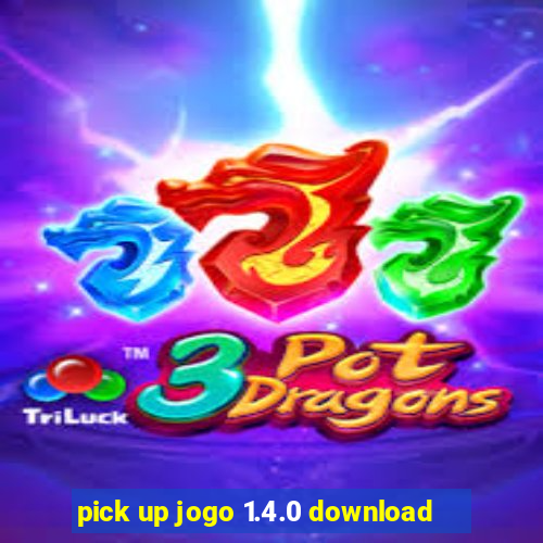 pick up jogo 1.4.0 download