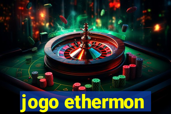 jogo ethermon