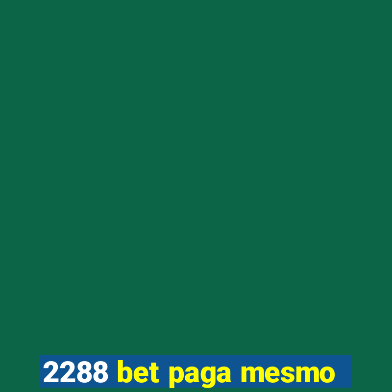 2288 bet paga mesmo