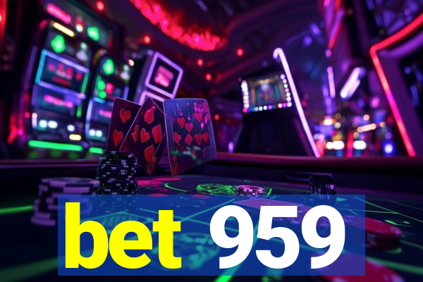 bet 959