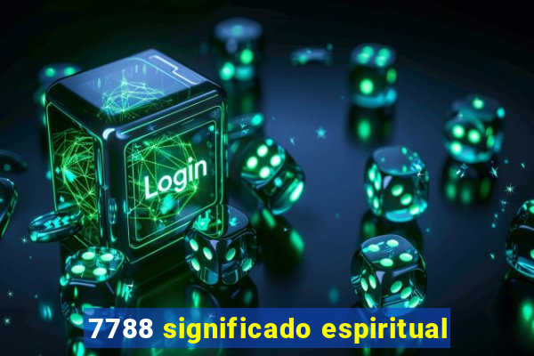 7788 significado espiritual