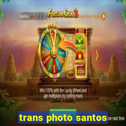 trans photo santos