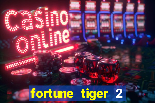 fortune tiger 2 revenge plataforma