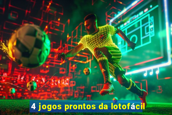 4 jogos prontos da lotofácil