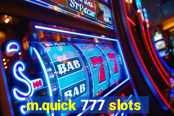 m.quick 777 slots