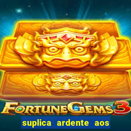 suplica ardente aos santos anjos