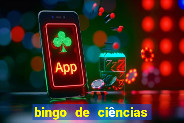 bingo de ciências 8 ano