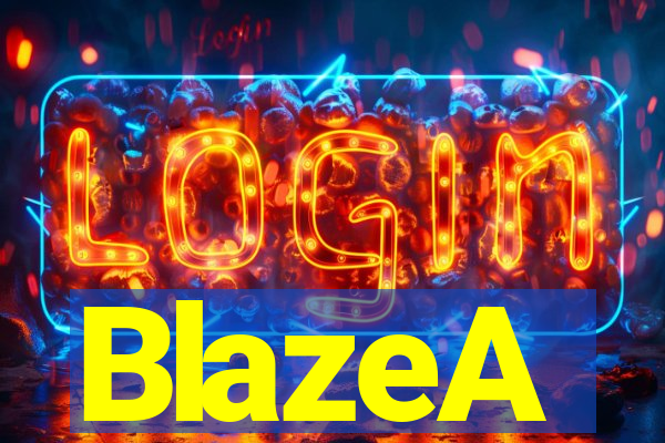 BlazeA