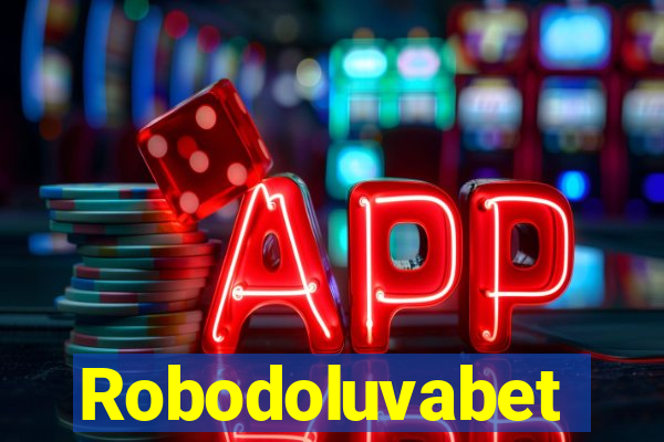 Robodoluvabet