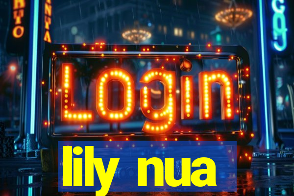 lily nua