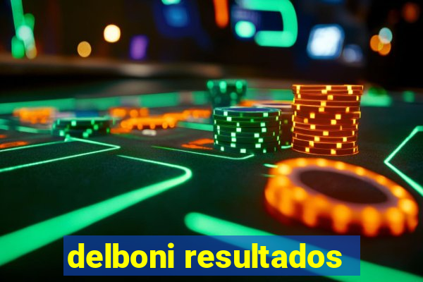 delboni resultados