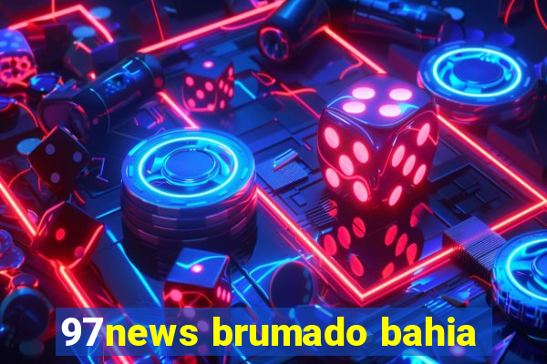 97news brumado bahia