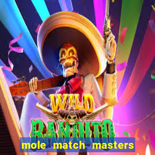 mole match masters ganha dinheiro