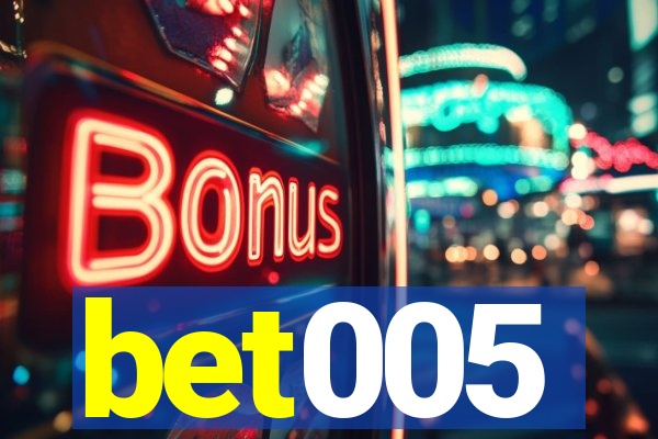 bet005