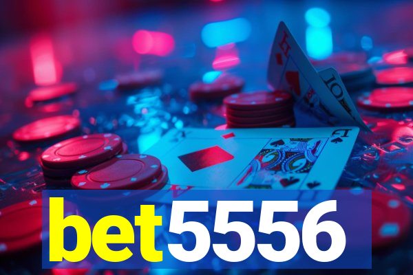 bet5556