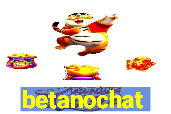 betanochat