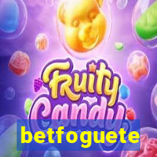 betfoguete