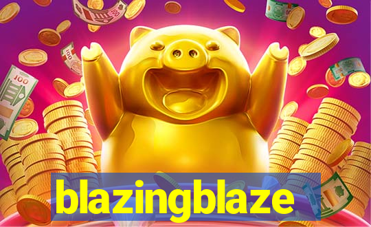 blazingblaze