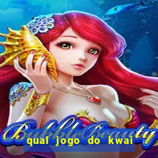 qual jogo do kwai que ganha mais dinheiro