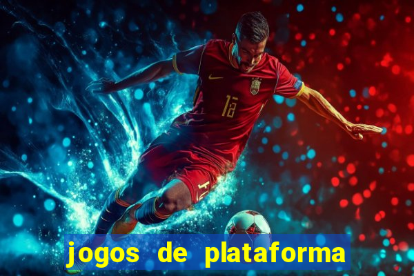 jogos de plataforma para ganhar dinheiro